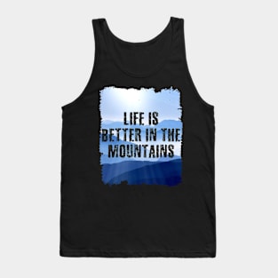 Life Is Better In The Mountains Colorful Grunge Edges Wall mountainbluerange Design Tank Top